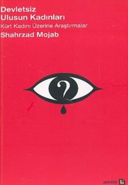 Devletsiz Ulusun Kadınları Shahrzad Mojab