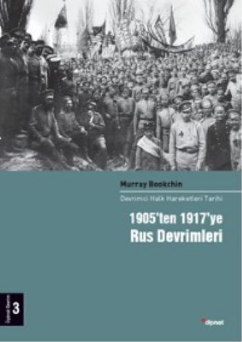 Devrimci Halk Hareketleri Tarihi 3 1905’ten 1917’ye Rus Devrimleri %17