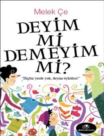 Deyim mi Demeyim mi? %17 indirimli Melek Çe Deyim mi Demeyim mi? %17 indirimli Melek Çe
