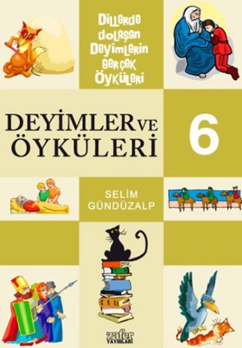 Deyimler ve Öyküleri-6 %17 indirimli Selim Gündüzalp Deyimler ve Öyküleri-6 %17 indirimli Selim Gündüzalp