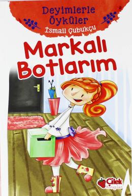 Deyimlerle Öyküler-Markalı Botlarım