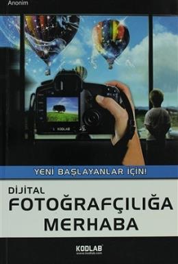 Digital Fotoğrafçılığa Merhaba