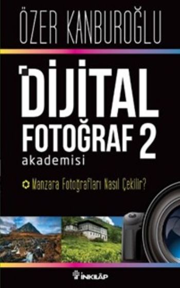 Dijital Fotoğraf Akademisi 2 Manzara Fotoğrafları Nasıl Çekilir