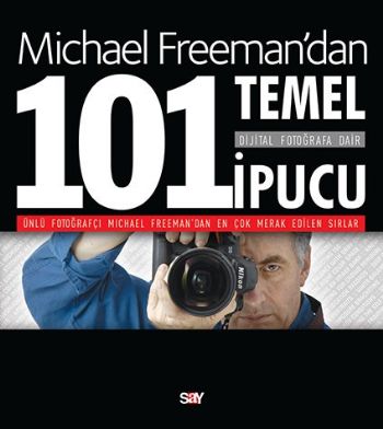 Dijital Fotoğrafa Dair 101 Temel İpucu %17 indirimli Michael Freman