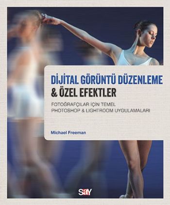 Dijital Görüntü Düzenleme Özel Efektler %17 indirimli Michael Freeman