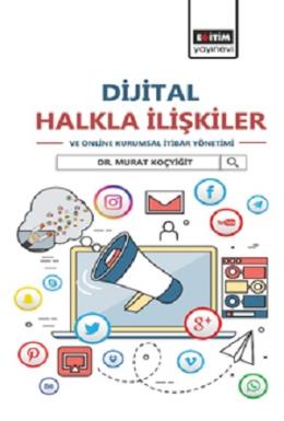 Dijital Halkla İlişkiler ve Online Kurumsal İtibar Yönetimi Murat Koçy