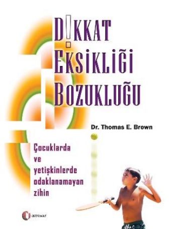 Dikkat Eksikliği Bozukluğu %17 indirimli Thomas E. Brown