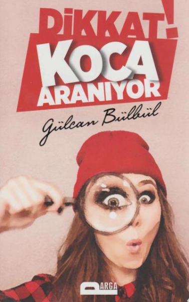 Dikkat Koca Aranıyor Gülcan Bülbül