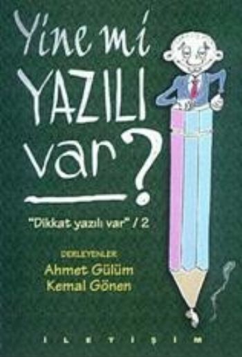 Dikkat Yazılı Var-2 Yine mi Yazılı Var?