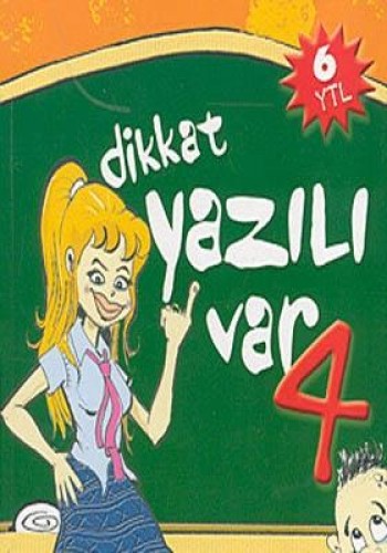 Dikkat Yazılı Var 4 Yoksa Yine Çalışmadınız mı