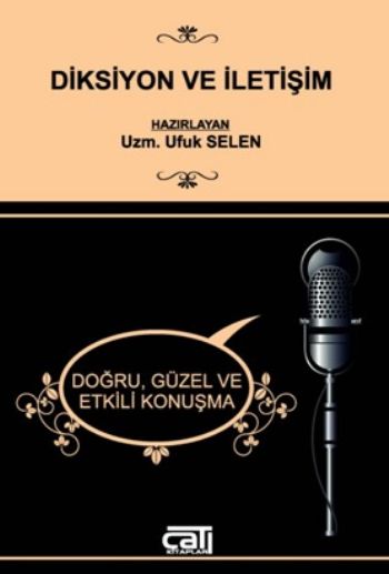 Diksiyon Ve İletişim Doğru Güzel Ve Etkili Konuşma %17 indirimli Ufuk 