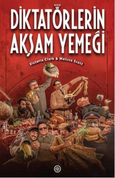 Diktatörlerin Akşam Yemeği