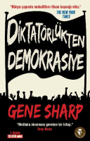 Diktatörlükten Demokrasiye Gezi Direnişinin İlham Kaynağı Gene Sharp