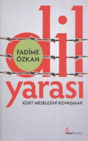 Dil Yarası Kürt Meselesini Konuşmak %17 indirimli Fadime Özkan