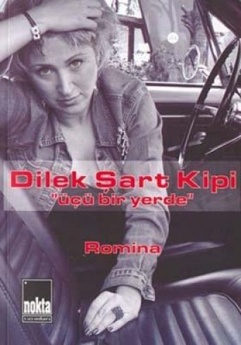 Dilek Şart Kipi “Üçü Bir Yerde“ Romina