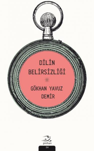 Dilin Belirsizliği Gökhan Yavuz Demir