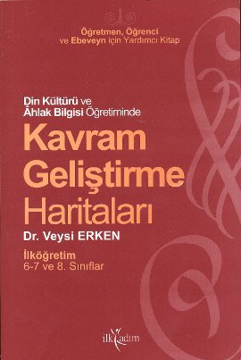 Din Kültürü ve Ahlak Bilgisi Öğretiminde Kavram Geliştirme Haritaları 