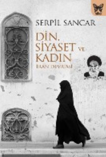 Din,Siyaset ve Kadın-İran Devrimi