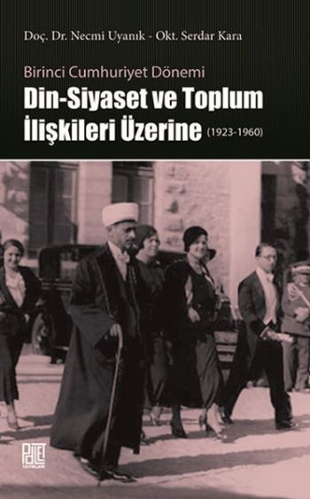 Din-Siyaset ve Toplum İlişkileri Üzerine (1923-1960)