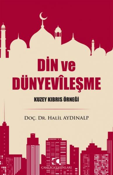 Din ve Dünyevileşme Halil Aydınalp