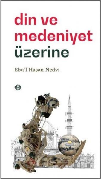 Din ve Medeniyet Üzerine