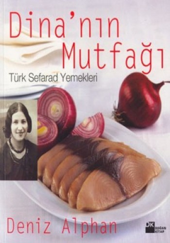Dina’nın Mutfağı Türk Seferad Yemekleri