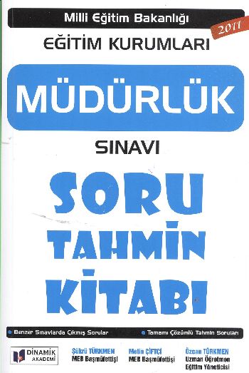 Dinamik MEB Eğitim Kurumları Müdürlük Soru Tahmin Kitabı (2011)