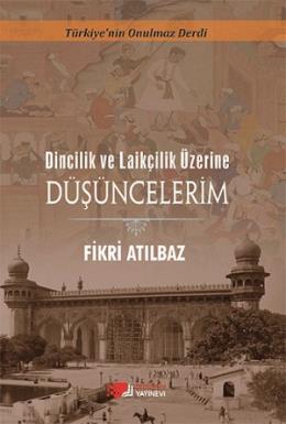 Dincilik ve Laiklik Üzerine Düşüncelerim