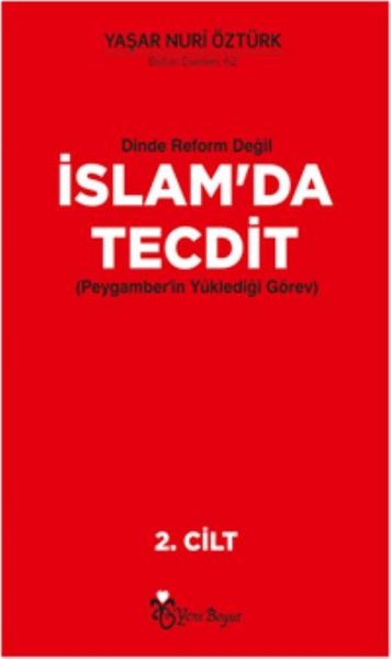 Dinde Reform Değil - İslam’da Tecdit (Peygamber’in Yüklediği Görev) Ci