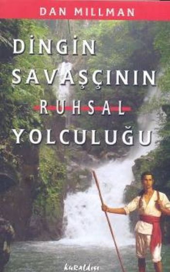 Dingin Savaşçının Ruhsal Yolculuğu %17 indirimli Dan Millman