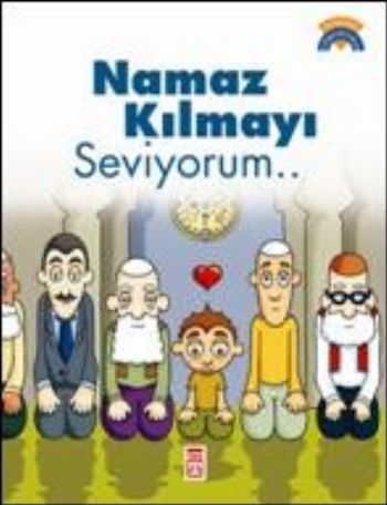 Dinimi Öğreniyorum: Namaz Kılmayı Seviyorum...