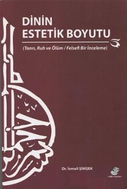 Dinin Estetik Boyutu İsmail Şimşek