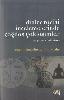 Dinler Tarihi İncelemelerinde Çağdaş Yaklaşımlar