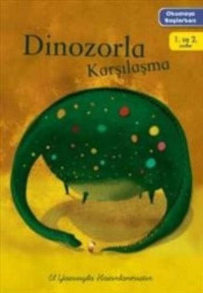 Dinozorla Karşılaşma-Okumaya Başlarken 1. ve 2. Sınıflar