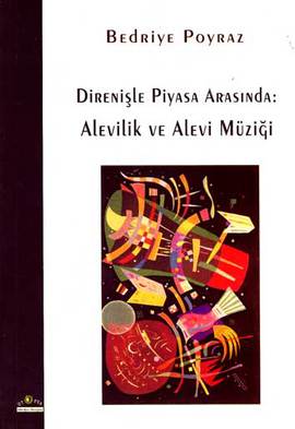 Direnişle Piyasa Arasında:  Alevilik ve Alevi Müziği