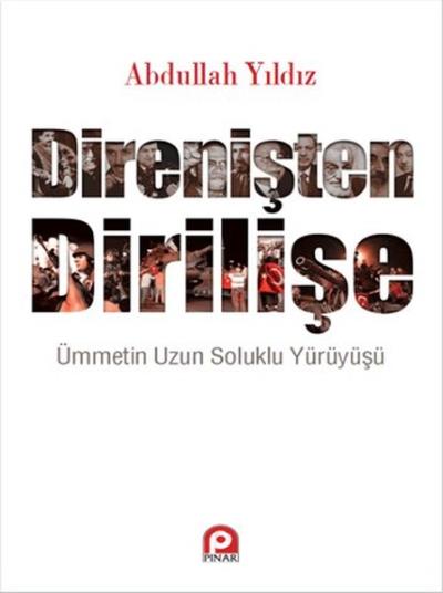 Direnişten Dirilişe - Ümmetin Uzun Soluklu Yürüyüşü