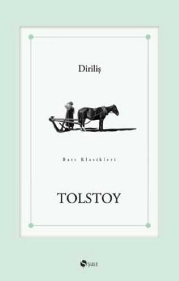 Diriliş Aleksey Nikolayeviç Tolstoy Diriliş Aleksey Nikolayeviç Tolstoy