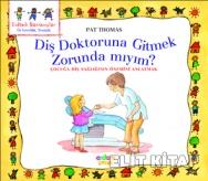 Diş Doktoruna Gitmek Zorunda Mıyım ?