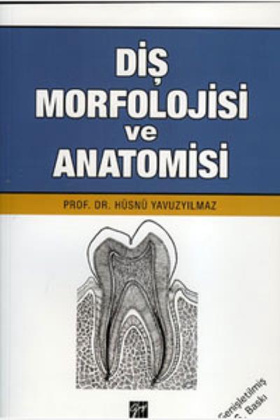 Diş Morfolojisi ve Anatomisi Hüsnü Yavuzyılmaz