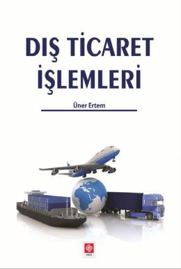 Dış Ticaret İşlemleri Yönetimi