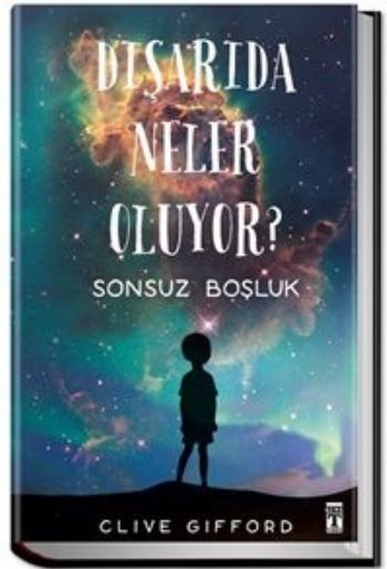 Dışarıda Neler Oluyor? Sonsuz Boşluk Clive Gifford