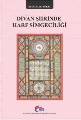 Divan Şiirinde Harf Simgeciliği Dursun Ali Tökel