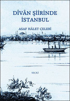 Divan Şiirinde İstanbul %17 indirimli Asaf Halet Çelebi