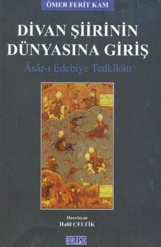 Divan Şiirinin Dünyasına Giriş "Asar-ı Edebiye Tedkikatı" %17 indiriml