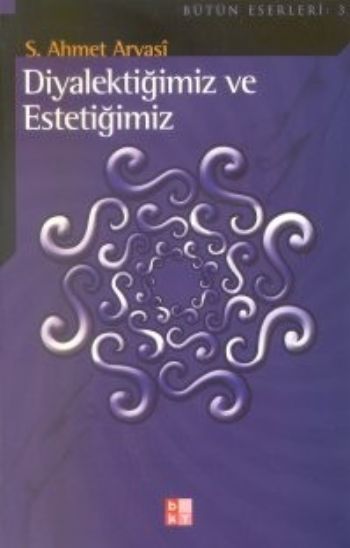 Diyalektiğimiz ve Estetiğimiz