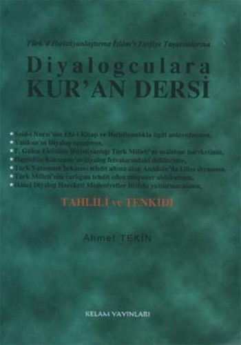 Diyalogculara Kur’an Dersi Türk’ü Hristiyanlaştırma İslam’ı Tasfiye Taşeronlarına