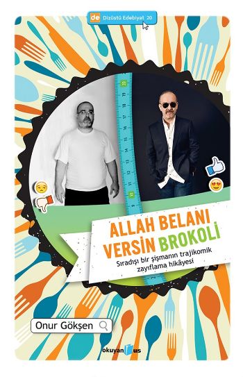 Dizüstü Edebiyat 20 Allah Belanı Versin Brokoli Sıradışı Bir Şişmanın 