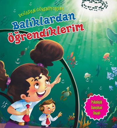 Doğadan Öğreniyorum Balıklardan Öğrendiklerim