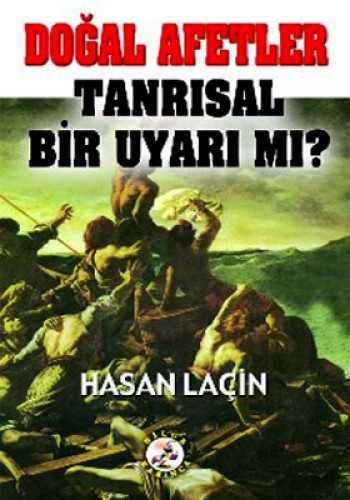 Doğal Afetler Tanrısal Bir Uyarı mı