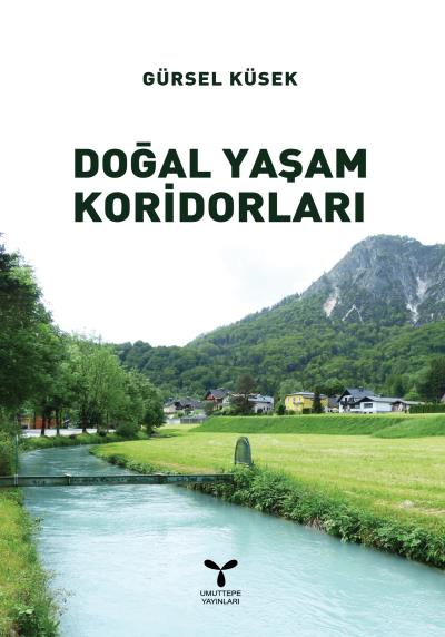 Doğal Yaşam Koridorları Gürsel Küsek